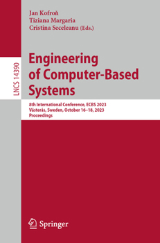 Paperback Engineering of Computer-Based Systems: 8th International Conference, Ecbs 2023, Västerås, Sweden, October 16-18, 2023, Proceedings Book