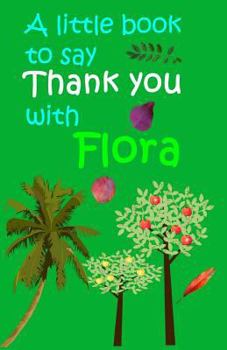 Paperback Say Thank You With Flora Book