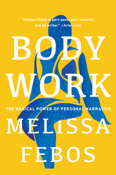 Paperback Body Work: The Radical Power of Personal Narrative Book