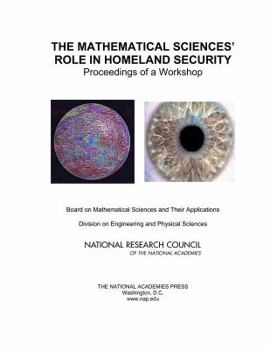 Paperback The Mathematical Sciences' Role in Homeland Security: Proceedings of a Workshop Book