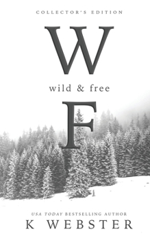 Paperback Wild and Free: Collector's Edition Book