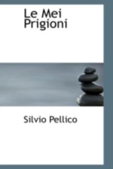 Paperback Le Mei Prigioni Book