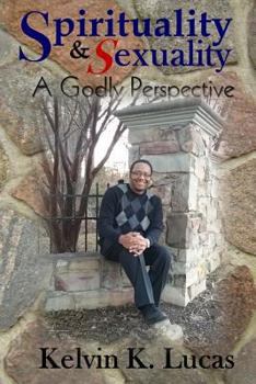 Paperback Spirituality & Sexuality a Godly Perspective Book