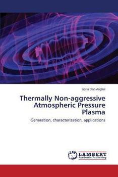 Paperback Thermally Non-Aggressive Atmospheric Pressure Plasma Book