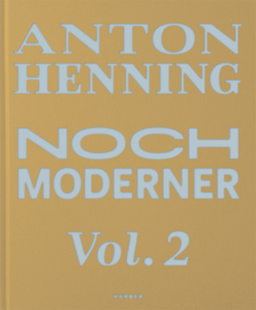 Hardcover Anton Henning: Noch Moderner: Vol. 2 Book