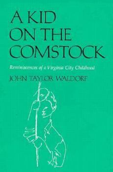 A Kid on the Comstock: Reminiscences of a Virginia City Childhood (Vintage West Series)