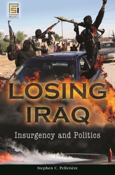 Hardcover Losing Iraq: Insurgency and Politics Book