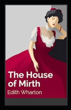 Paperback The House of Mirth Illustrated Book