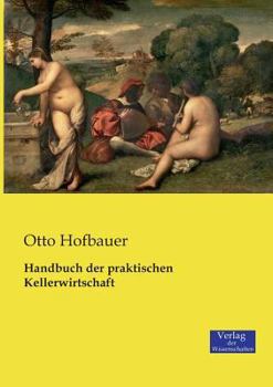 Paperback Handbuch der praktischen Kellerwirtschaft [German] Book