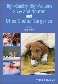 Paperback High-Quality, High-Volume Spay and Neuter and Other Shelter Surgeries Book