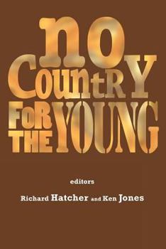 Paperback No Country for the Young: Education from New Labour to the Coalition Book