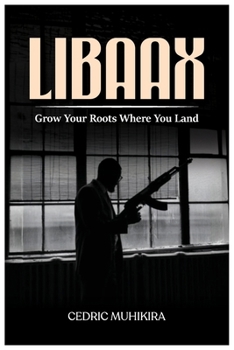 Paperback Libaax: Grow Your Roots Where You Land Book