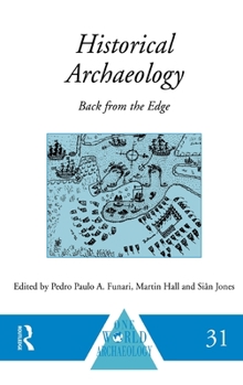 Hardcover Historical Archaeology: Back from the Edge Book