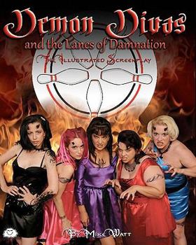 Paperback DEMON DIVAS AND THE LANES OF DAMNATION - The Illustrated Screenplay Book