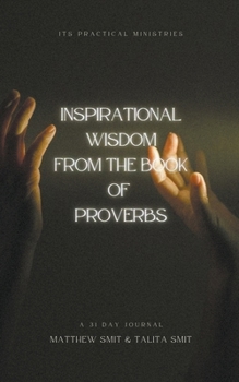 Paperback Inspirational Wisdom From The Book Of Proverbs Book