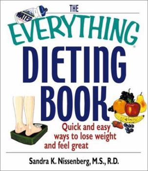 Paperback The Everything Dieting Book: Quick and Easy Ways to Lose Weight and Feel Great Book