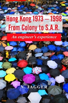 Paperback Hong Kong 1973 - 1998: An engineer's experience Book