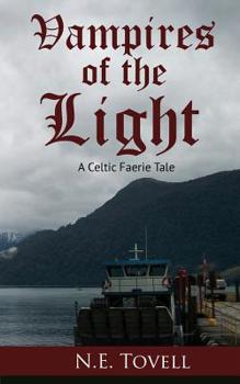 Paperback Vampires of the Light: A Celtic Faerie Tale Book