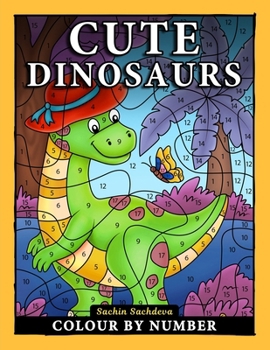 Paperback Cute Dinosaurs Colour By Number: Coloring Book for Kids Ages 4-8 Book
