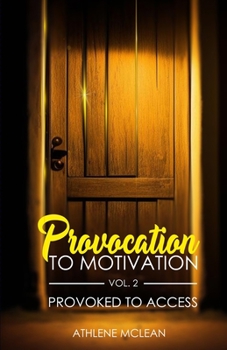 Paperback Provocation To Motivation VoL. 2: Provoked To Access Book