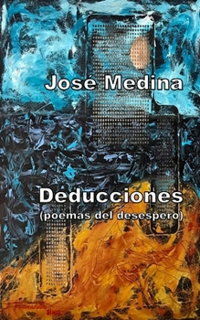 Paperback Deducciones: poemas del desespero [Spanish] Book
