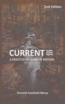CURRENT: A Practice of Living in Motion 2nd Edition