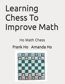 Paperback Learning Chess To Improve Math: Ho Math Chess Book