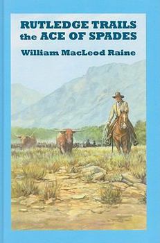 Hardcover Rutledge Trails the Ace of Spades: A Western Story [Large Print] Book