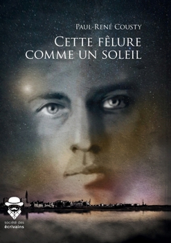 Paperback Cette fêlure comme un soleil [French] Book