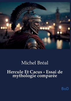 Paperback Hercule Et Cacus - Essai de mythologie comparée [French] Book