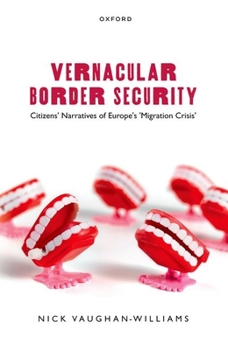 Paperback Vernacular Border Security: Citizens' Narratives of Europe's 'Migration Crisis' Book