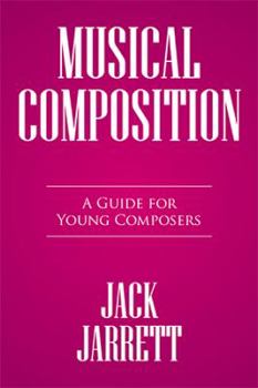 Hardcover Musical Composition: A Guide for Young Composers Book
