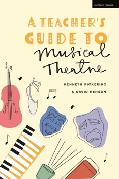 Hardcover A Teacher's Guide to Musical Theatre Book