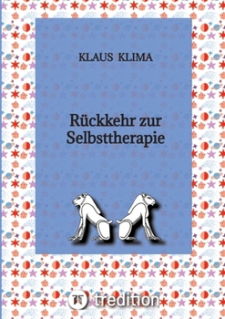 Paperback Rückkehr zur Selbsttherapie [German] Book