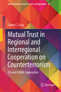 Hardcover Mutual Trust in Regional and Interregional Cooperation on Counterterrorism: EU and ASEAN Approaches Book