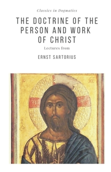 Paperback The Doctrine of the Person and Work of Christ Book
