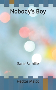 Paperback Nobody's Boy: Sans Famille Book