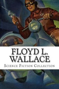 Paperback Floyd L. Wallace, Science Fiction Collection Book