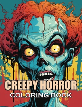 Paperback Creepy Horror Coloring Book for Adults: Relaxing Book to Calm Your Mind and Stress Relief Book
