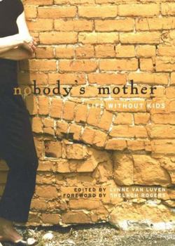 Paperback Nobody's Mother: Life Without Kids Book