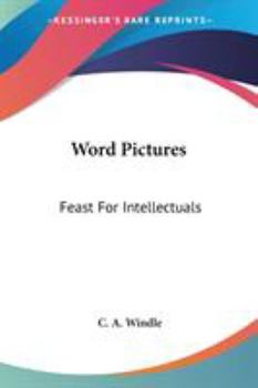 Paperback Word Pictures: Feast For Intellectuals Book