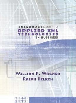 Paperback XML: Introduction to Applied XML: Technologies in Business Book