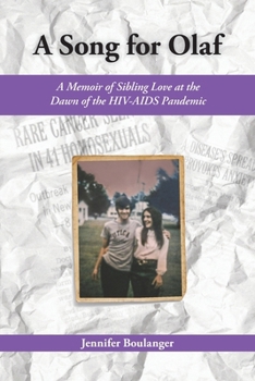 Paperback A Song for Olaf: A Memoir of Sibling Love at the Dawn of the HIV-AIDS Pandemic Book