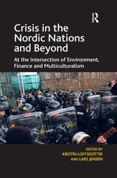 Paperback Crisis in the Nordic Nations and Beyond: At the Intersection of Environment, Finance and Multiculturalism Book