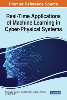 Hardcover Real-Time Applications of Machine Learning in Cyber-Physical Systems Book