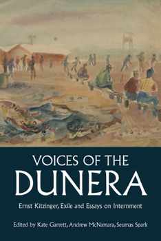 Voices of the Dunera: Ernst Kitzinger, Exile and Essays on Internment