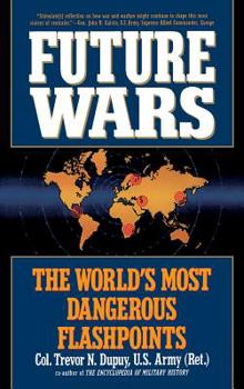 Hardcover Future Wars: The World's Most Dangerous Flashpoints Book