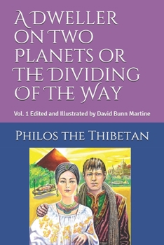 Paperback A Dweller on Two Planets or The Dividing Of The Way Vol. 1 Book