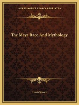 The Maya Race And Mythology