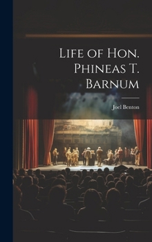 Hardcover Life of Hon. Phineas T. Barnum Book
